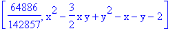 [64886/142857, x^2-3/2*x*y+y^2-x-y-2]